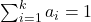 \sum_{i=1}^{k}a_i=1