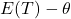 E(T)-\theta