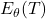E_{\theta}(T)