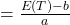 =\frac{E(T)-b}{a}