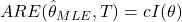 ARE(\hat{\theta}_{MLE},T)=cI(\theta)