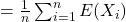 =\frac{1}{n}\sum_{i=1}^{n}E(X_i)